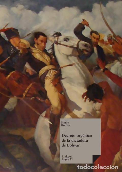Libri: Decreto org&aacute;nico de la dictadura de Bol&iacute;var - Sim&oacute;n Bol&iacute;var