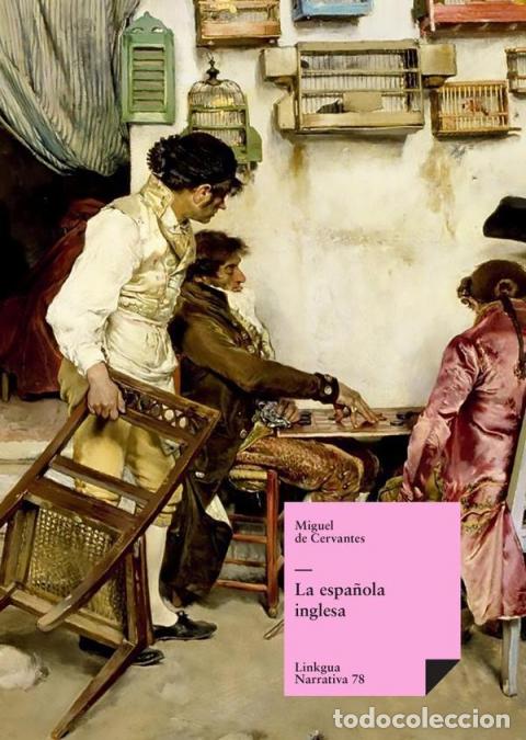 Livres: La espa&ntilde;ola inglesa - Miguel de Cervantes Saavedra