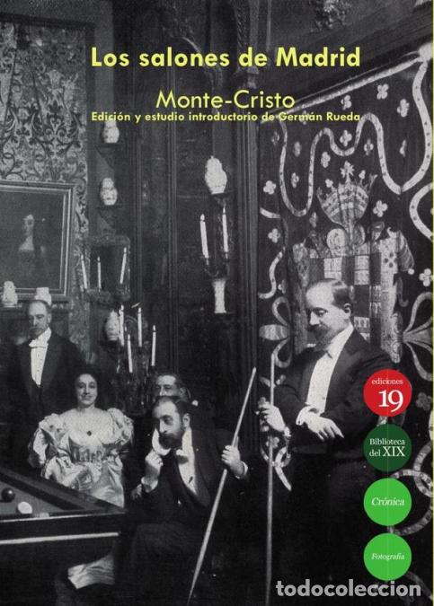 Libri: Los salones de Madrid, circa 1897 - Emilia Pardo Baz&aacute;n,German RUEDA HERNANZ,Seud&oacute;nimo MONTECRISTO