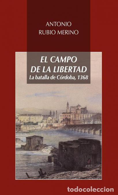 Libri: El campo de la libertad - Antonio Rubio Merino