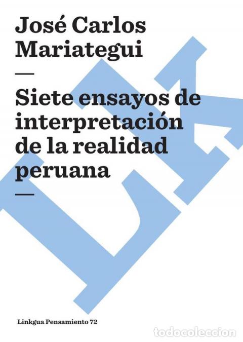 books: Siete ensayos de interpretaci&oacute;n de la realidad peruana - Jos&eacute; Carlos Mari&aacute;tegui