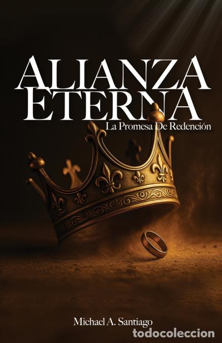 Libri: Alianza Eterna - Michael A Santiago
