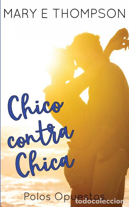 Libros: Chico contra Chica - Mary E Thompson