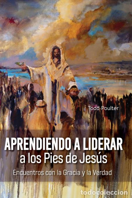 books: Learning to Lead at the Feet of Jesus [Spanish] Aprendiendo a Liderar a los Pies de Jes&uacute;s - Encuentr