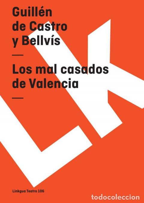Libros: Los mal casados de Valencia - Guill&eacute;n de Castro y Bellv&iacute;s