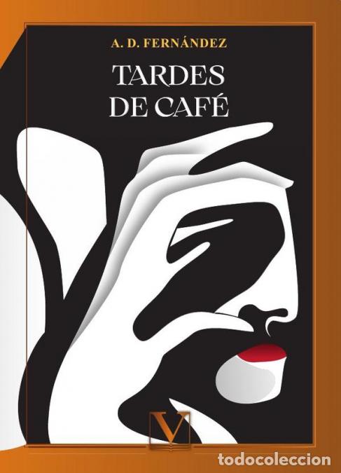 Libros: Tardes de caf&eacute; - A.D Fern&aacute;ndez - Foto 1