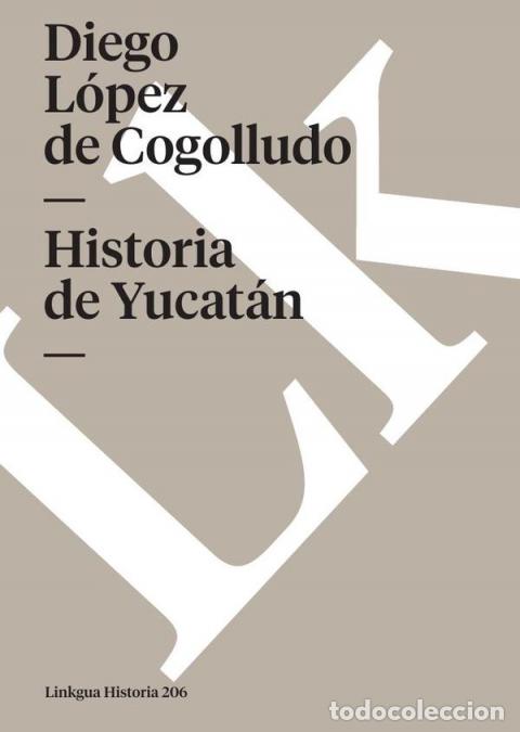 books: Historia de Yucat&aacute;n - Diego L&oacute;pez de Cogolludo