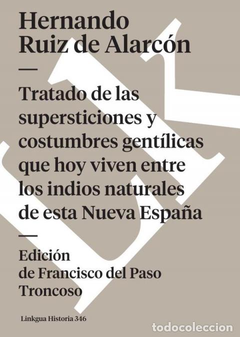 B&uuml;cher: Tratado de las supersticiones y costumbres gent&iacute;licas que hoy viven entre los indios naturales de es
