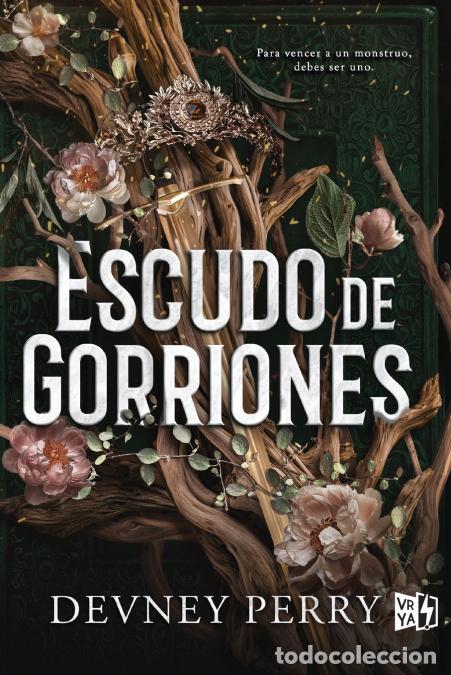 B&uuml;cher: Escudo de gorriones (Shield of Sparrows) - Para vencer a un monstruo, debes ser uno - Devney Perry