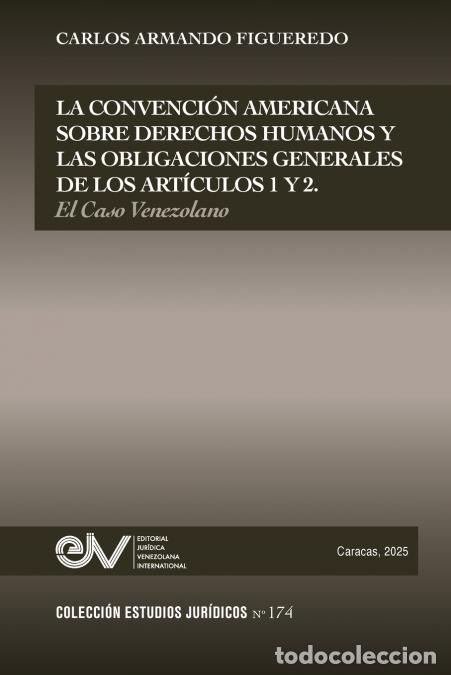 B&uuml;cher: LA CONVENCION AMERICANA SOBRE DERECHOS HUMANOS Y LAS OBLIGACIONES GENERALES DE LOS ART&Iacute;CULOS 1 Y 2.