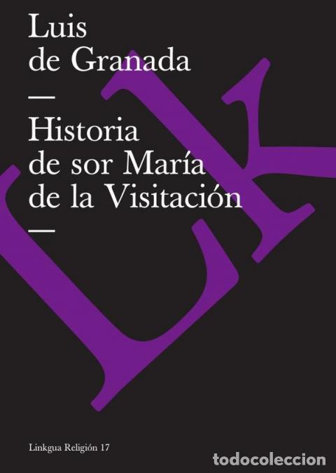 Libri: Historia de sor Mar&iacute;a de la Visitaci&oacute;n - Luis de Granada