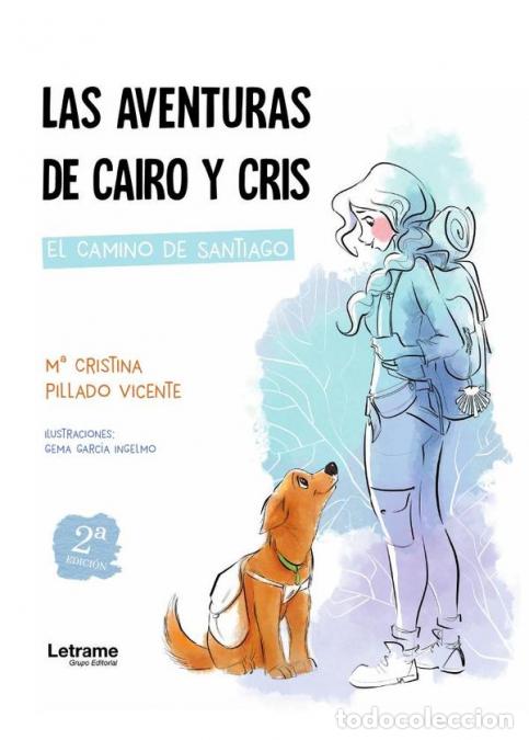 Livros: Las aventuras de Cairo y Cris. 2&ordf; Edici&oacute;n - El Camino de Santiago - M&ordf; Cristina Pillado Vicente