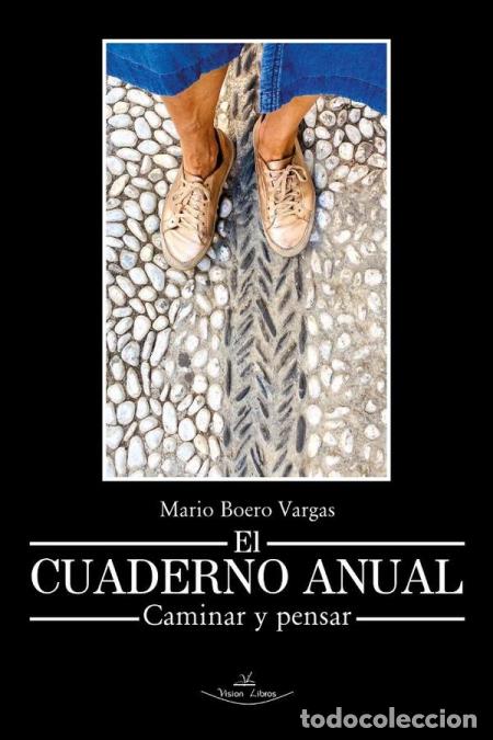 Libri: El Cuaderno Anual - - Caminar y pensar - - Mario Boero Vargas