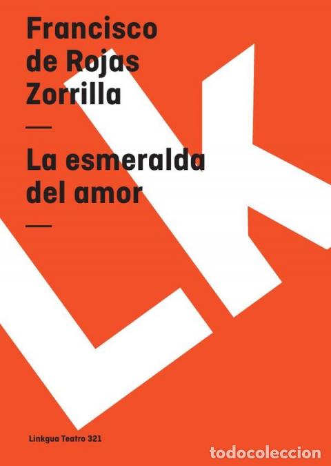 B&uuml;cher: La esmeralda del amor - Francisco de Rojas Zorrilla