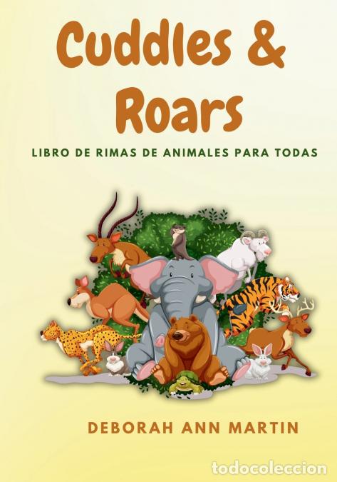 Libri: Cuddles & Roars - Libro De Rimas De Animales Para Todas Las Edades - Deborah Ann Martin