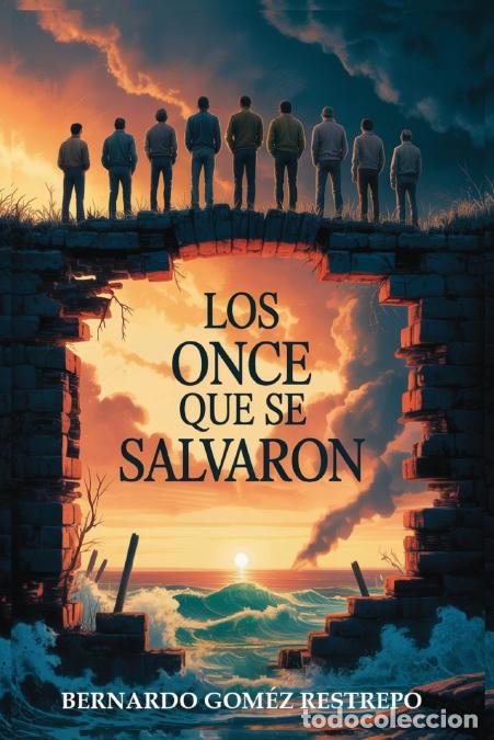 books: LOS ONCE QUE SE SALVARON - Bernardo Restrepo