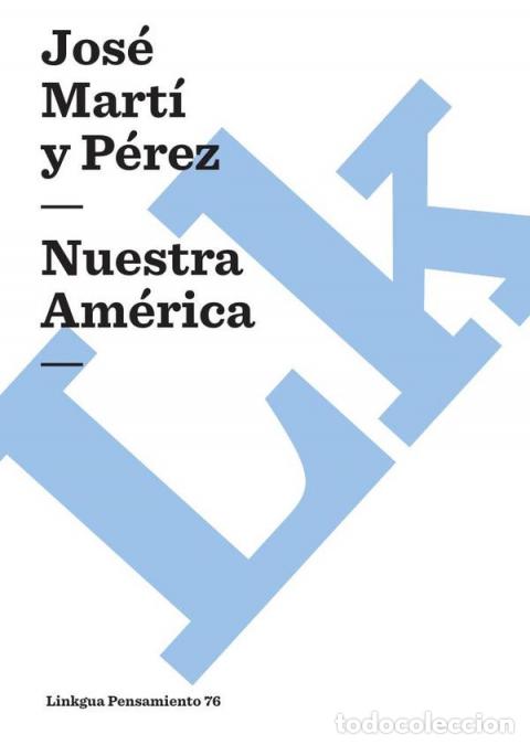 Libri: Nuestra Am&eacute;rica - Jos&eacute; Mart&iacute; y P&eacute;rez