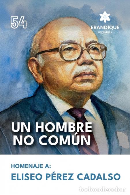 books: Un hombre no com&uacute;n - Homenaje a Eliseo P&eacute;rez Cadalso