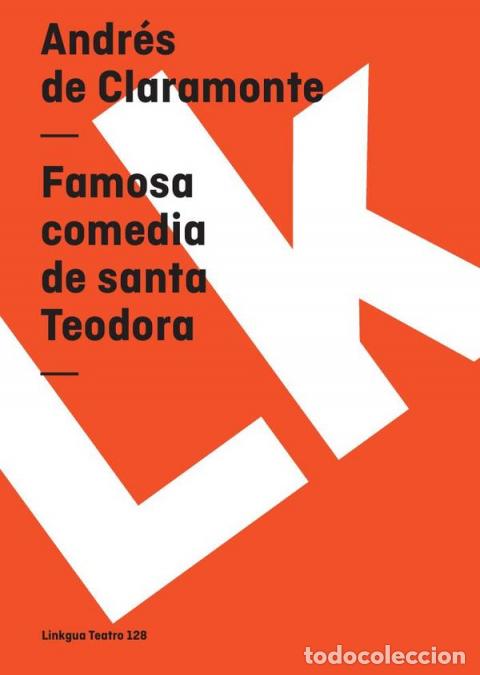 B&uuml;cher: Famosa comedia de santa Teodora - Andr&eacute;s De Claramonte