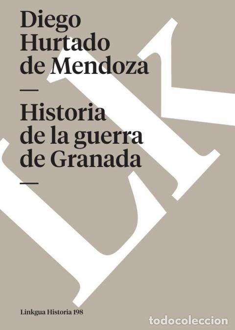 Libri: Historia de la guerra de Granada - Diego Hurtado de Mendoza