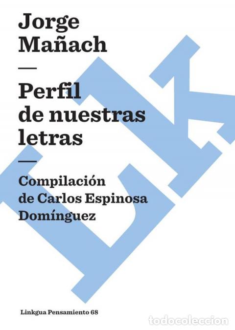 Libri: Perfil de nuestras letras - Jorge Ma&ntilde;ach y Robato