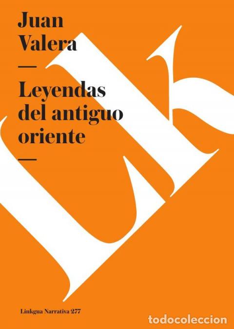 Libros: Leyendas del antiguo oriente - Juan Valera