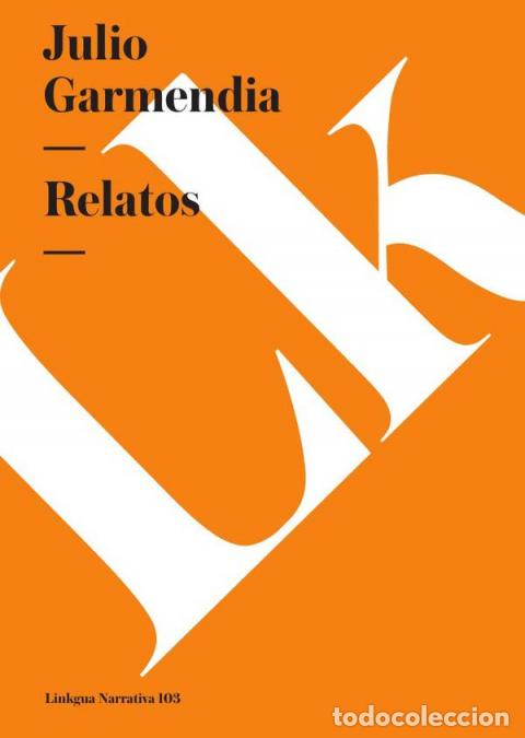 Libri: Relatos - Julio Garmendia