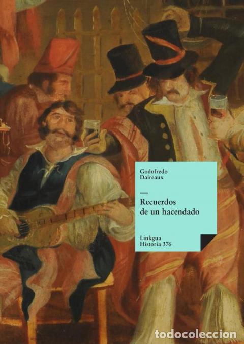 Libri: Recuerdos de un hacendado - Godofredo Daireaux