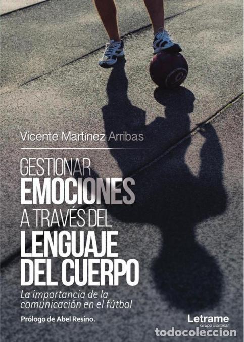B&uuml;cher: Gestionar emociones a trav&eacute;s del lenguaje del cuerpo - Vicente Mart&iacute;nez Arribas