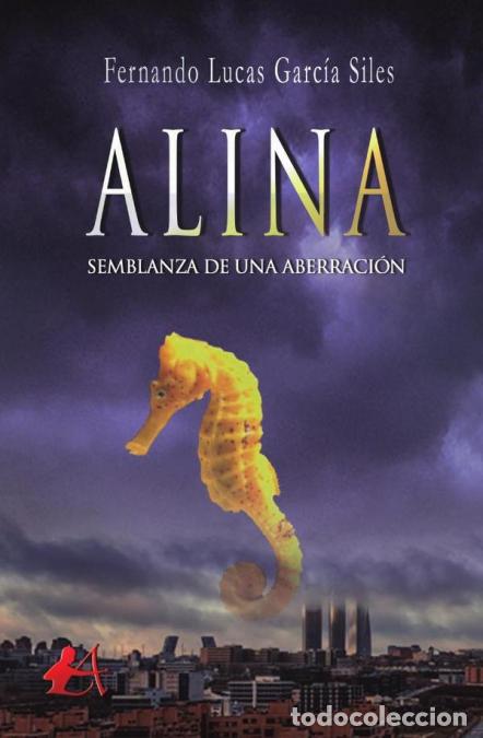 books: Alina - Semblanza de una aberraci&oacute;n - Fernando Lucas Garc&iacute;a Siles