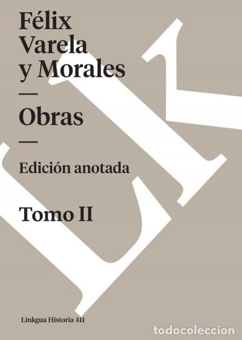 Libri: Obras - Tomo II - F&eacute;lix Varela y Morales