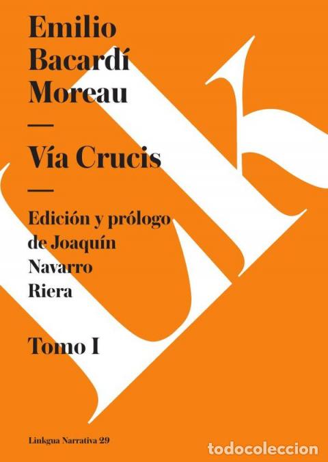 Libros: V&iacute;a Crucis - Tomo I - Emilio Bacard&iacute; Moreau