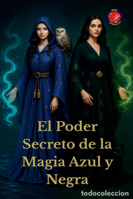 books: El Poder Secreto de la Magia Azul y Negra - Alina Rubi