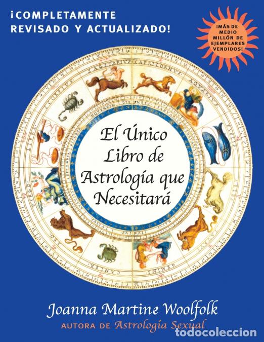 Libri: El Unico Libro de Astrologia Que Necesitara - Joanna Martine Woolfolk