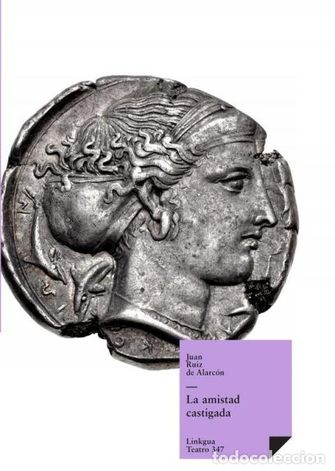 books: La amistad castigada - Juan Ruiz de Alarc&oacute;n