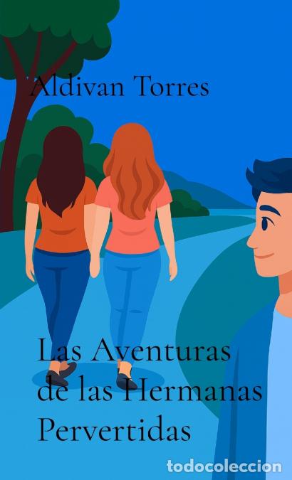 B&uuml;cher: Las Aventuras de las Hermanas Pervertidas - Aldivan Torres