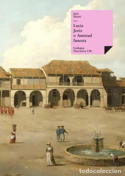 B&uuml;cher: Luc&iacute;a Jer&eacute;z - Amistad funesta - Jos&eacute; Mart&iacute; y P&eacute;rez