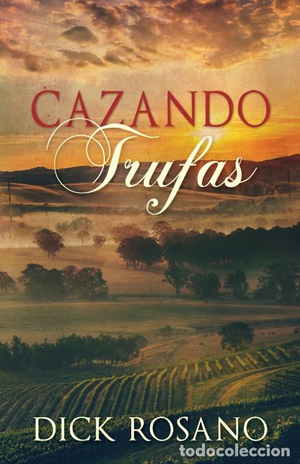 books: Cazando Trufas - Dick Rosano,Claudio Valerio Gaetani