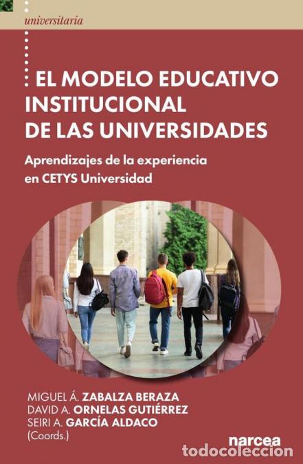 Libros: El Modelo Educativo Institucional de las Universidades - Aprendizajes de la experiencia en CETYS Uni
