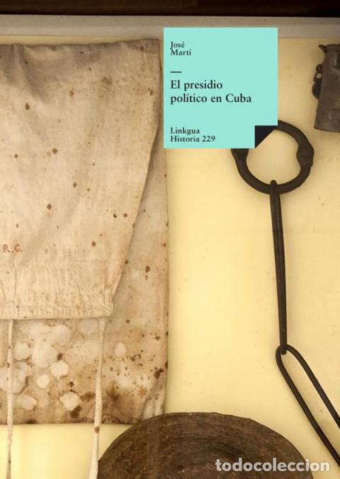 Libri: El presidio pol&iacute;tico en Cuba - Jos&eacute; Mart&iacute; y P&eacute;rez