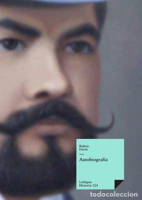 books: Autobiograf&iacute;a de Rub&eacute;n Dar&iacute;o - Rub&eacute;n Dar&iacute;o