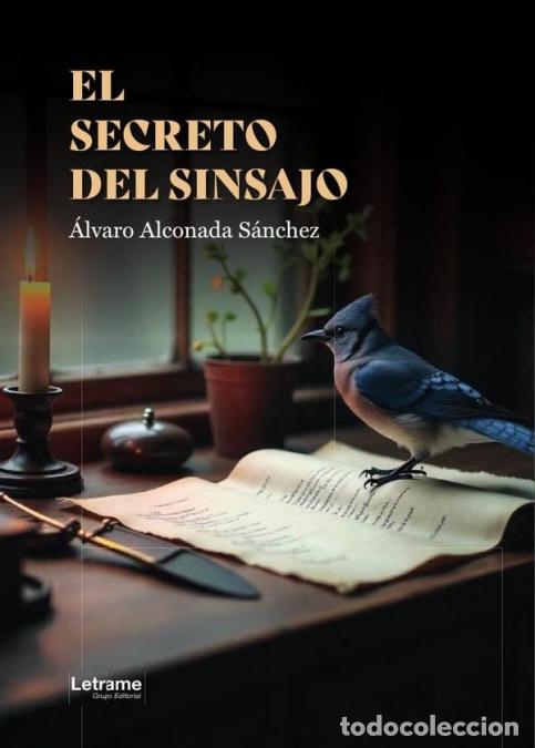 Libri: El secreto del sinsajo - &Aacute;lvaro Alconada S&aacute;nchez