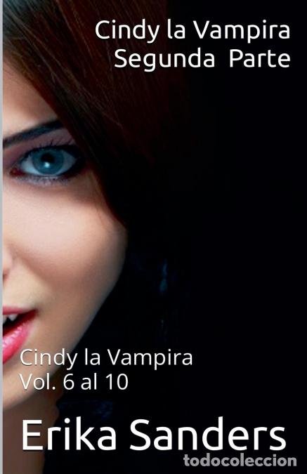 Libri: Cindy la Vampira. Segunda Parte - Erika Sanders
