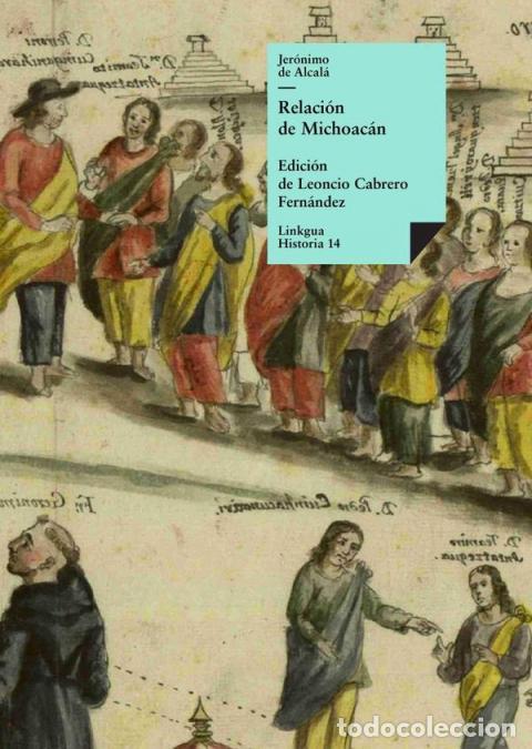 B&uuml;cher: Relaci&oacute;n de Michoac&aacute;n - Jer&oacute;nimo de Alcal&aacute;