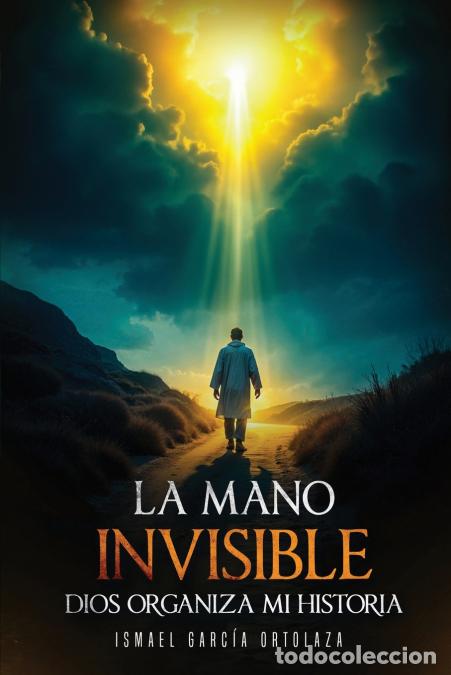 B&uuml;cher: La Mano Invisible - Ismael Garc&iacute;a Ortolaza