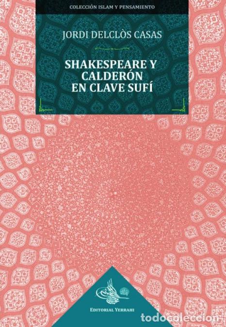 B&uuml;cher: Shakespeare y Calder&oacute;n en clave suf&iacute; - Jordi Delcl&ograve;s Casas