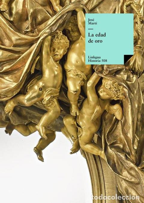 Libri: La edad de oro - Edici&oacute;n ilustrada - Jos&eacute; Mart&iacute; y P&eacute;rez
