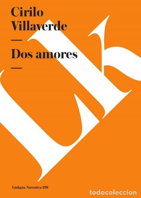 Libros: Dos amores - Cirilo Villaverde - Foto 1