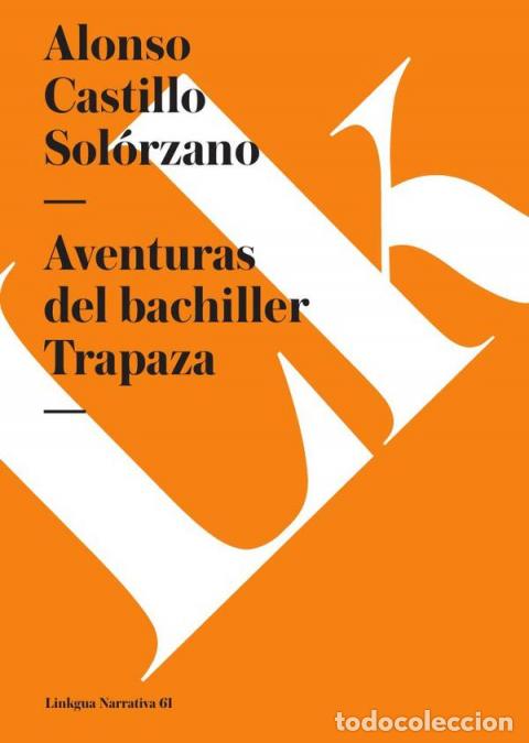 Libri: Aventuras del bachiller Trapaza - Alonso Castillo Sol&oacute;rzano