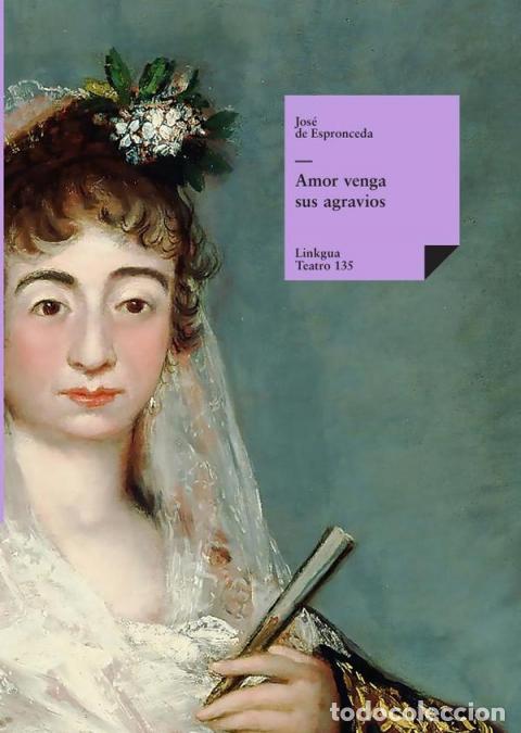books: Amor venga sus agravios - Jos&eacute; de Espronceda,Espronceda